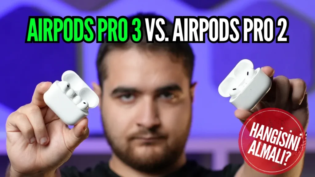 AirPods Pro 3: Detaylı İnceleme ve Uzun Kullanım Testi
