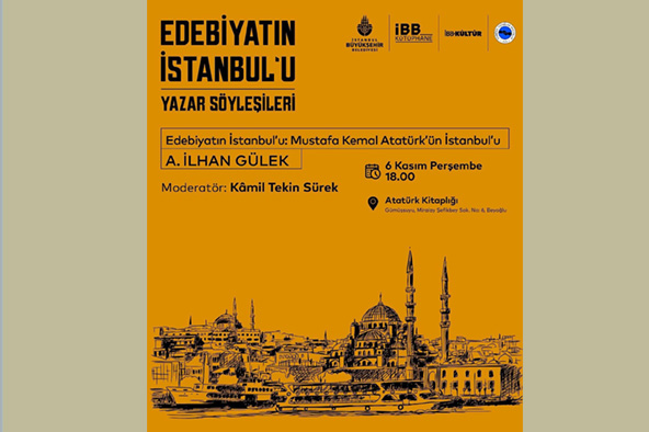 Atatürk’ün İstanbul’u Edebiyat Söyleşisi 6 Kasım’da