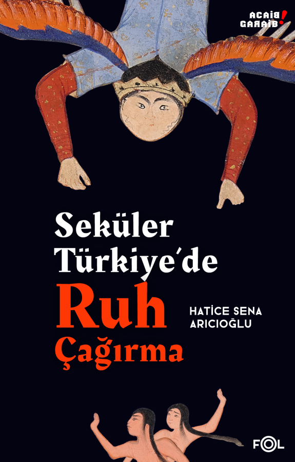 “Seküler Türkiye’de Ruh Çağırma” Kitabı Çıktı!