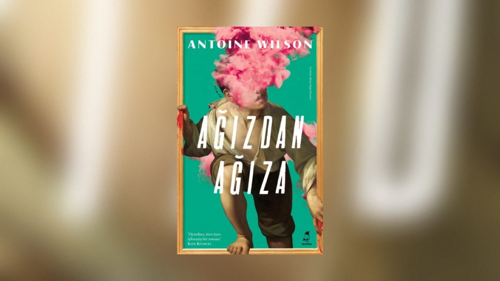 Antoine Wilson’ın Ağızdan Ağıza romanı Tersine Kitap etiketiyle yayımlandı